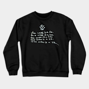 Is a lie Crewneck Sweatshirt